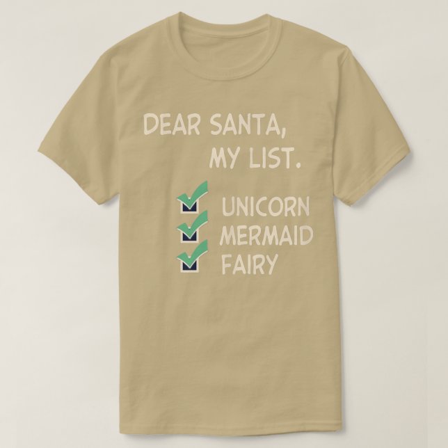Dear Santa Unicorn Mermaid Fairy Funny Christmas  T-Shirt (Design Front)