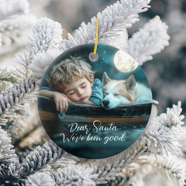 Dear Santa We've Been Good Holiday Photo Ceramic Ornament (Creator Uploaded)