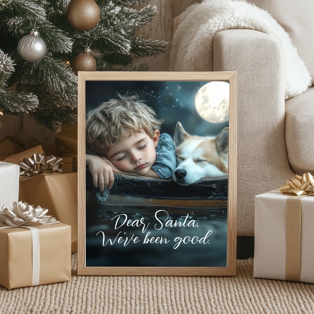 Dear Santa We've Been Good Holiday Photo with Dog Poster (Personalize your holiday decor this year!)