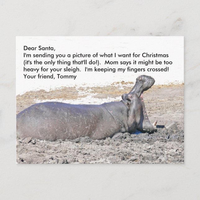 DEAR SANTA/WHAT I WANT FOR CHRISTMAS/HIPPOTAMUS HOLIDAY POSTCARD (Front)