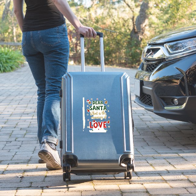 Dear Santa What is the meaning of Love Ugly Design Sticker (Suitcase Insitu)