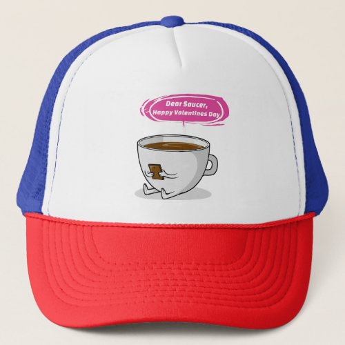 Dear Saucer Happy Valentines DayCoffee cup Trucker Hat