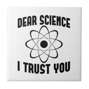 Dear Science I Trust You - Funny Physics Teacher  Ceramic Tile