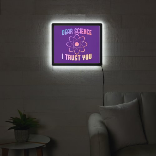Dear Science I Trust You _ Funny Science   LED Sign