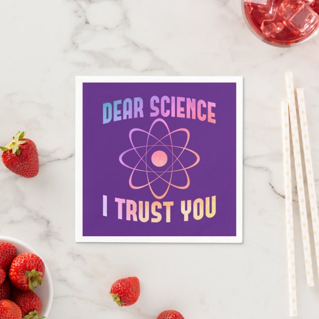 Dear Science I Trust You - Funny Science   Napkins (Insitu)