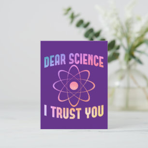 Dear Science I Trust You - Funny Science Postcard