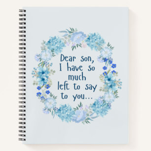 Dear Son I Have So Much Left To Say To You Grief Notebook