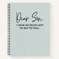 Dear Son I Have So Much Left To Say To You Grief