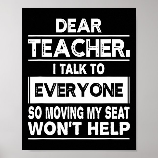 Dear teacher i talk to everyone Fun back to school Poster (Front)