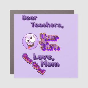 Dear Teachers, Your turn. Car Magnet