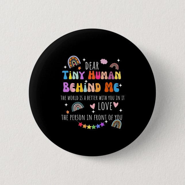 Dear Tiny Human Behind Me, Funny Teacher Parents S Button (Front)