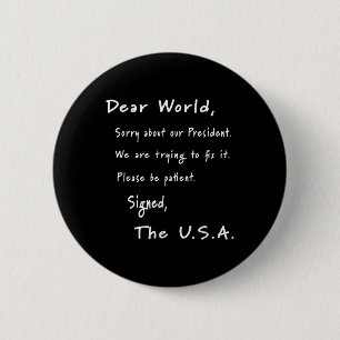 Dear World Apology Letter From Usa Anti-trump Button