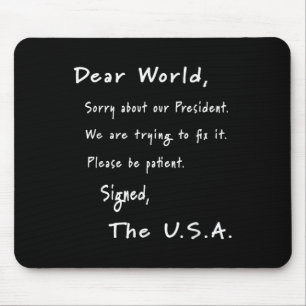 Dear World Apology Letter From Usa Anti-trump Mouse Pad