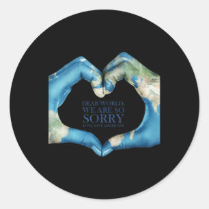 Dear World Were Sorry Vintage Classic Round Sticker