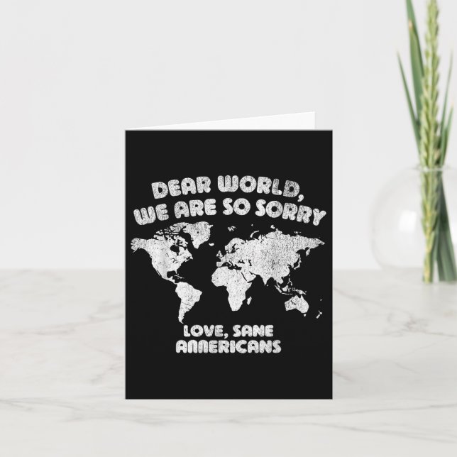 Dear World Were Sorry We Apologize Heartfelt State Card (Front)