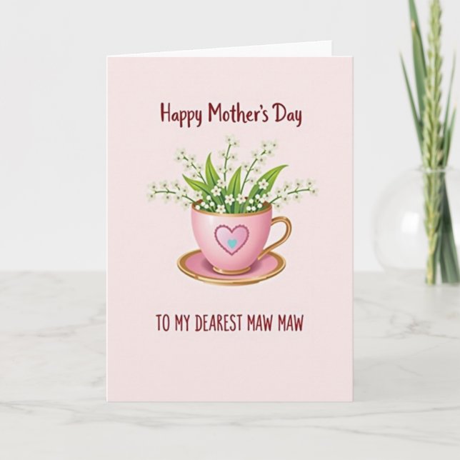 Dearest Maw Maw Teacup Card (Front)