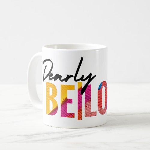Dearly Beloved Inspirational Mug