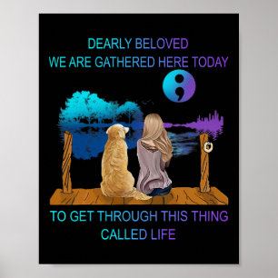 Dearly Beloved We Are Gathered Here Today Suicide Poster