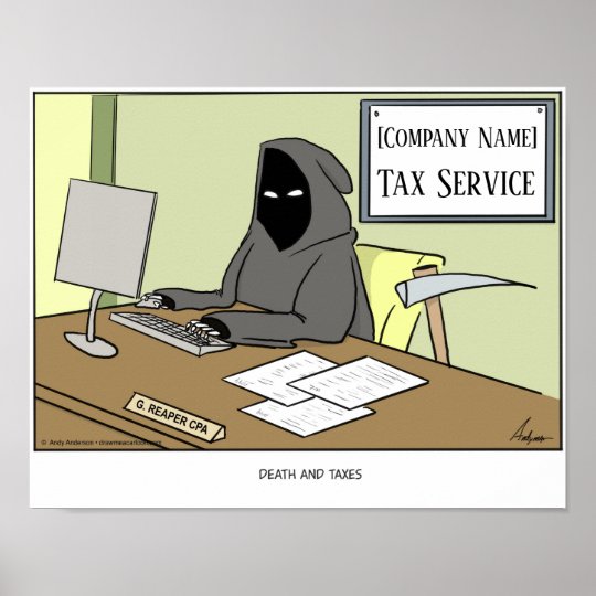 Death and Taxes personalized poster | Zazzle.com