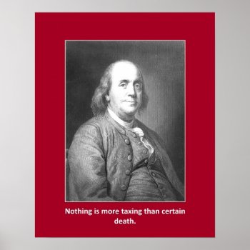 Death And Taxes Quote Funny Play On Words Poster by marys2art at Zazzle