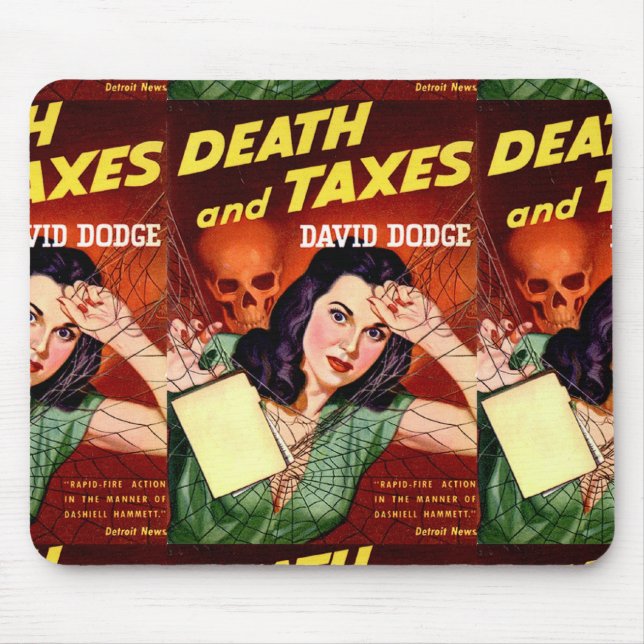 DEATH AND TAXES - Tax Day Humor - Mousepad (Front)