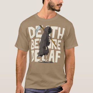 Death Before Decaf 1 T-Shirt