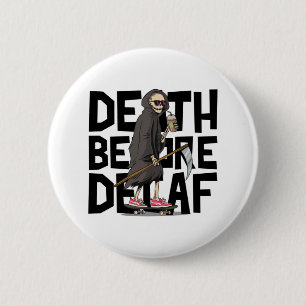 Death Before Decaf Button