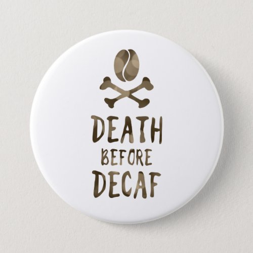 death before decaf button