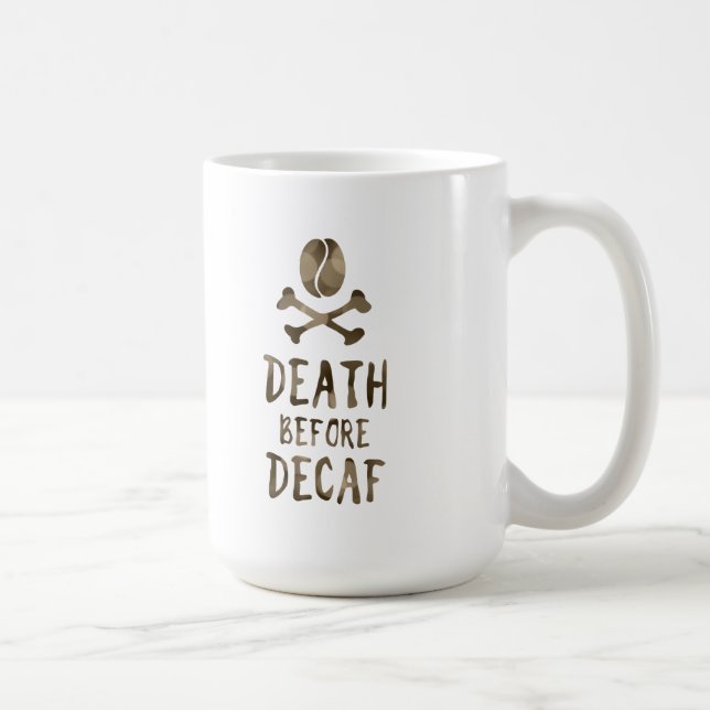 death before decaf coffee mug (Right)