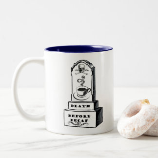 Death Before Decaf Coffee Mug - Tombstone Cup 