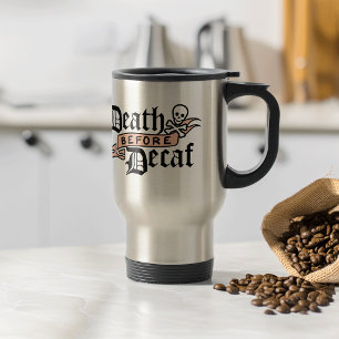 Death Before Decaf Cute Skull Typography Travel Mug