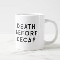 Death Before Decaf Funny Typography Mug