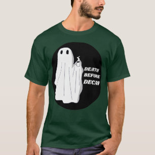 Death Before Decaf Ghost T-Shirt