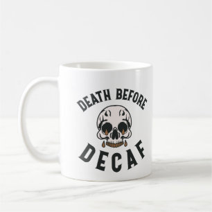 Death Before Decaf Skull - Coffee Lover Mug