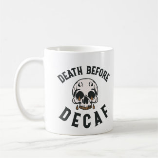 Death Before Decaf Skull - Coffee Lover Mug