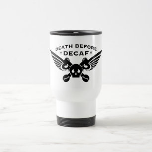 death before decaf travel mug