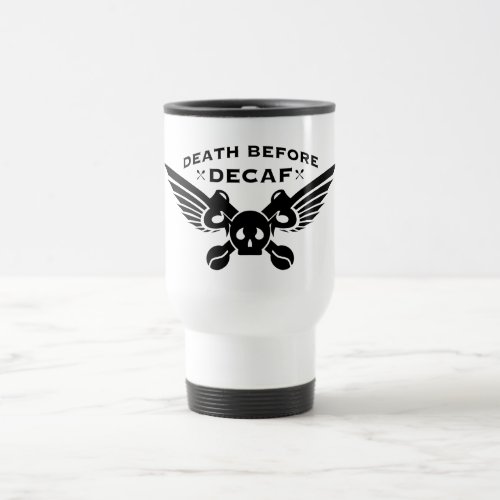 death before decaf travel mug