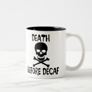 DEATH BEFORE DECAF Two-Tone COFFEE MUG