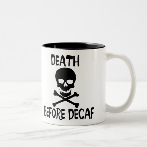 DEATH BEFORE DECAF Two_Tone COFFEE MUG