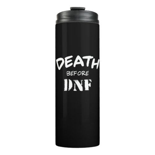Death Before DNF Thermal Tumbler