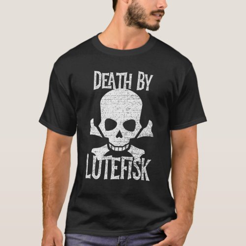 Death By Lutefisk Funny Scandinavian Fish T_Shirt