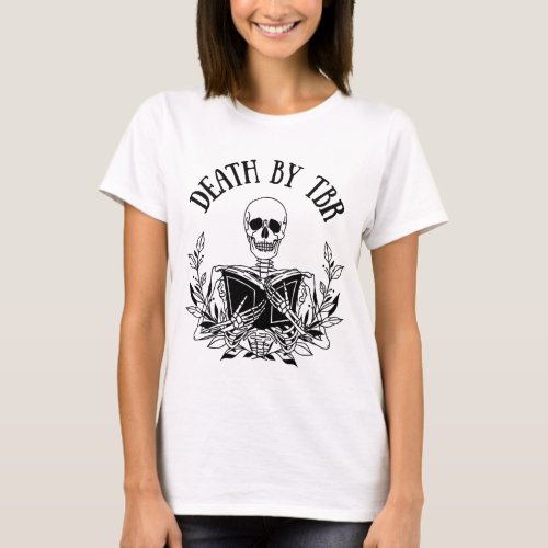 Death By TBR shirt Bookish Bibliophile T_Shirt
