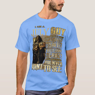 Death I Am A July Guy I Have 3 Sides The Quiet Swe T-Shirt
