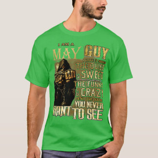 Death I Am A May Guy I Have 3 Sides The Quiet Swee T-Shirt