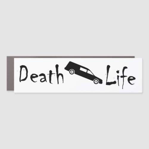 Death Life Hearse Magnetic Bumper Sticker Car Magnet