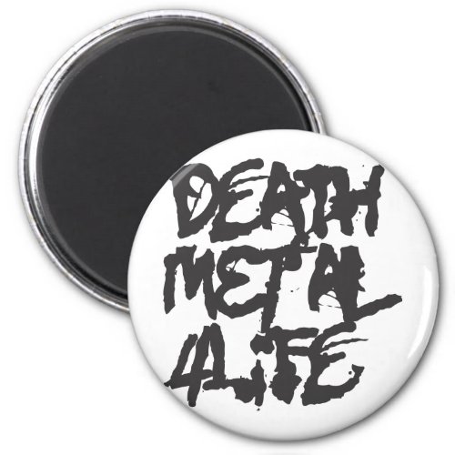 Death Metal 4 Life Magnet