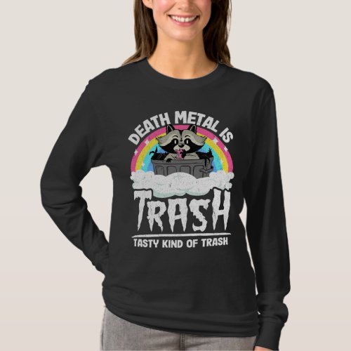 Death Metal Is Trash Tasty Kind Of Trash Satan Rac T_Shirt