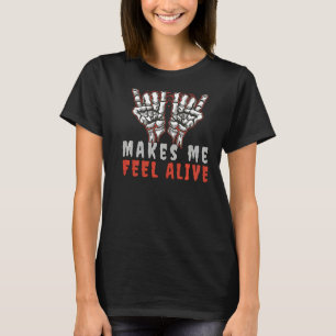 Death Metal makes me feel Alive Devil or Hand Horn T-Shirt
