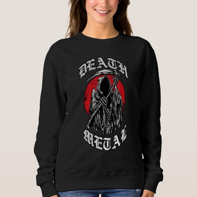 Death Metal The Grim Reaper Metalhead Skeleton Mus Sweatshirt (Front)