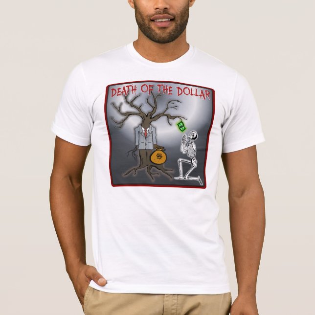 Death Of The Dollar T-Shirt (Front)